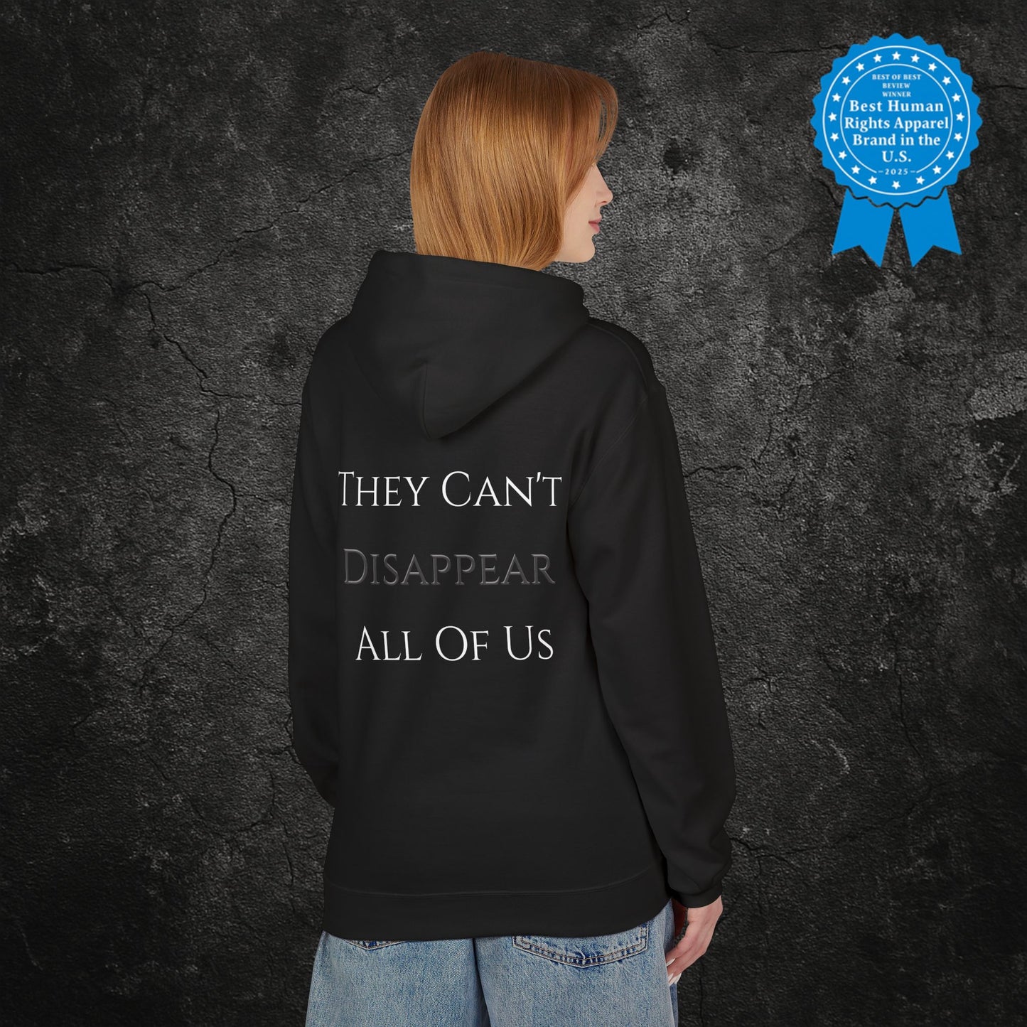 "They Can't Disappear All Of Us" | Protest Hoodie
