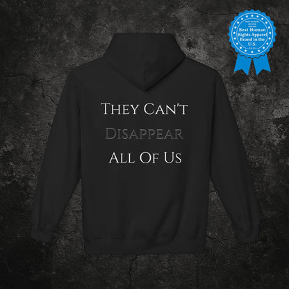 "They Can't Disappear All Of Us" | Protest Hoodie
